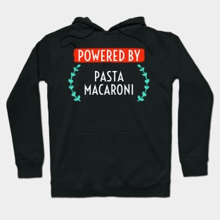 Powered by Pasta Macaroni. Hoodie